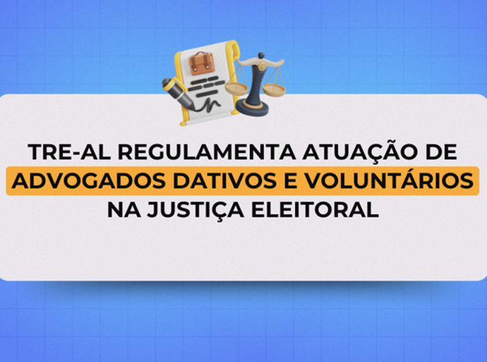 TRE-AL regulamenta atuação de advogados dativos e voluntários na Justiça Eleitoral