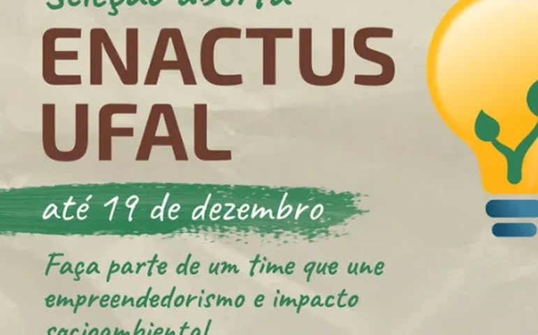 Atenção: Enactus Ufal abre processo seletivo para novos membros em 2026