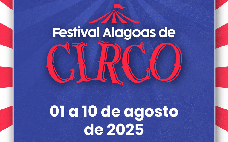 1º Festival Alagoas de Circo já tem datas definidas e promete fortalecer a arte do picadeiro no estado