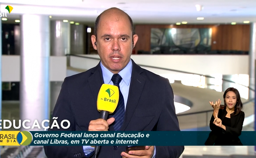 Canal Educação e o Canal Libras são lançados pelo governo