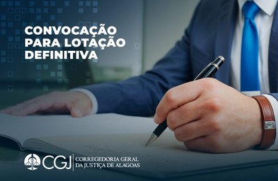 Corregedoria convoca servidores para lotação definitiva