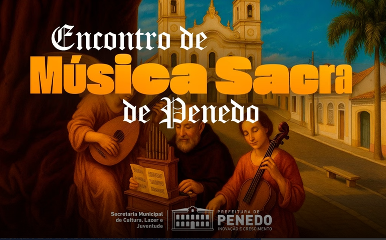 Secretaria de Cultura de Penedo promove Encontro de Música Sacra nesta sexta-feira, 30