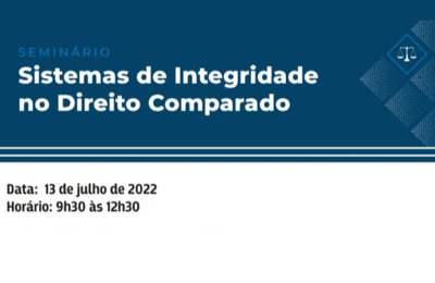 CNJ realiza Seminário Sistemas de Integridade no Direito Comparado
