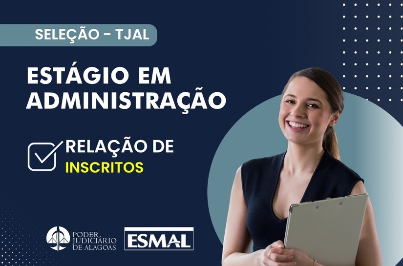 Esmal divulga lista definitiva de inscritos para seleção de estagiários de Administração