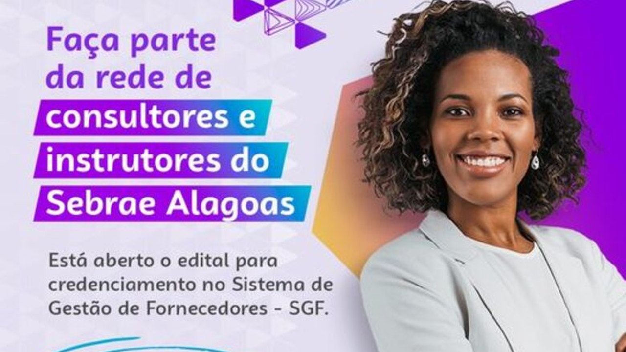 Edital para credenciamento de consultores e instrutores do Sebrae Alagoas é prorrogado até 31 de maio