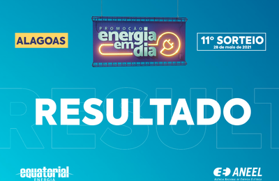 Nomes dos ganhadores do penúltimo sorteio da Campanha Energia em Dia são divulgados nesta sexta-feira (11)