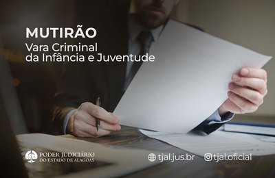Vara Criminal da Infância e Juventude inicia mutirão no Complexo Socioeducativo nesta sexta (12)