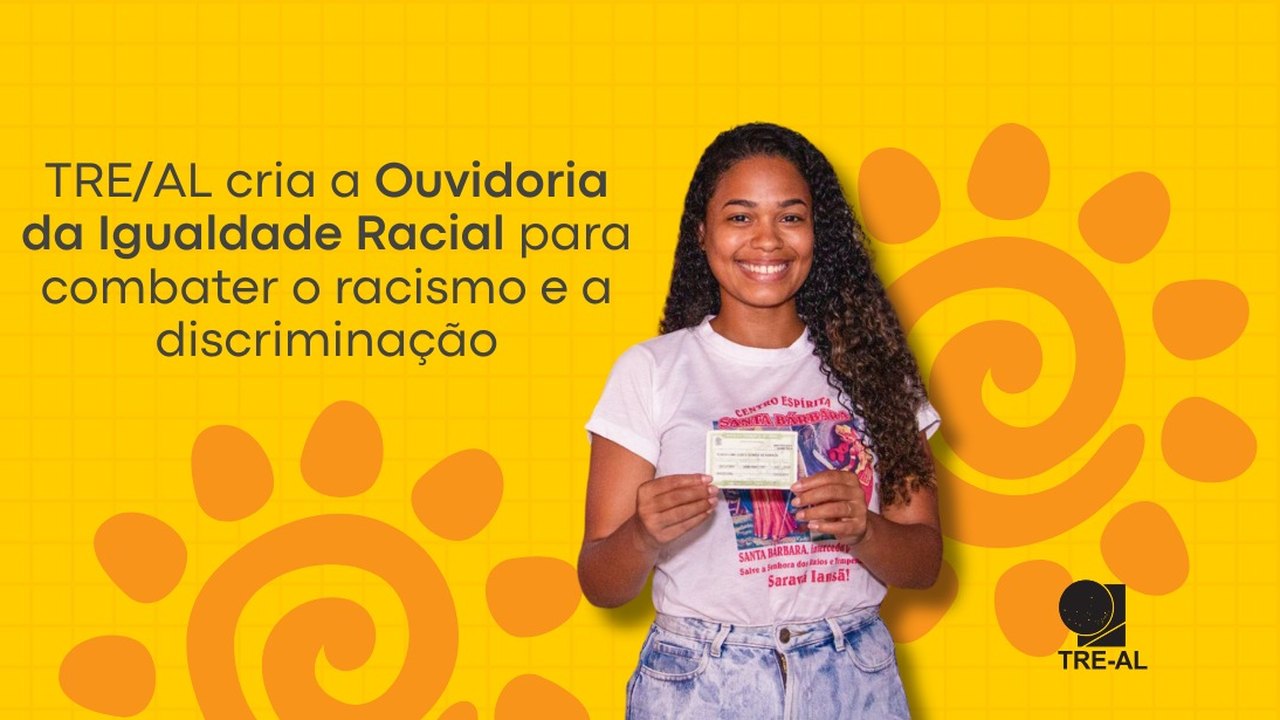 TRE/AL cria a Ouvidoria da Igualdade Racial para combater o racismo e a discriminação