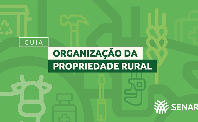 Senar lança guia interativo de organização da propriedade rural