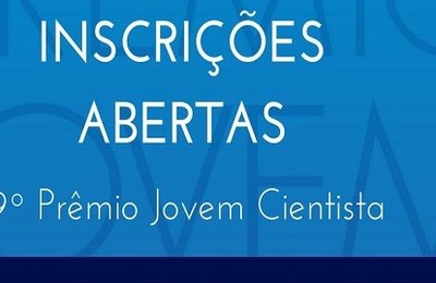 Prêmio Jovem Cientista tem inscrições abertas até 31 de julho