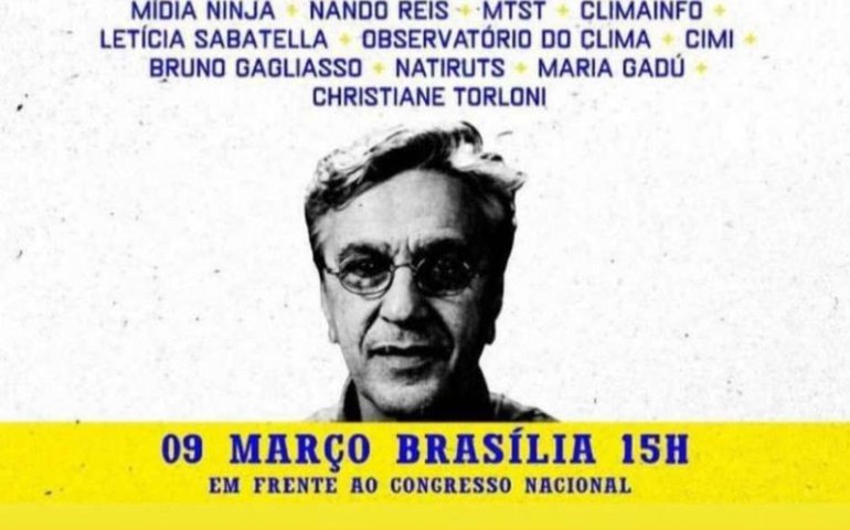 Ato pela Terra e meio ambiente vai reunir Caetano Veloso e convidados em frente ao Congresso