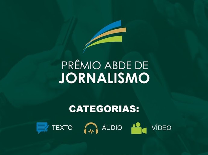Vencedores do Prêmio ABDE de Jornalismo receberão até R$ 15 mil