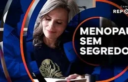 Caminhos da Reportagem | Menopausa Sem Segredo