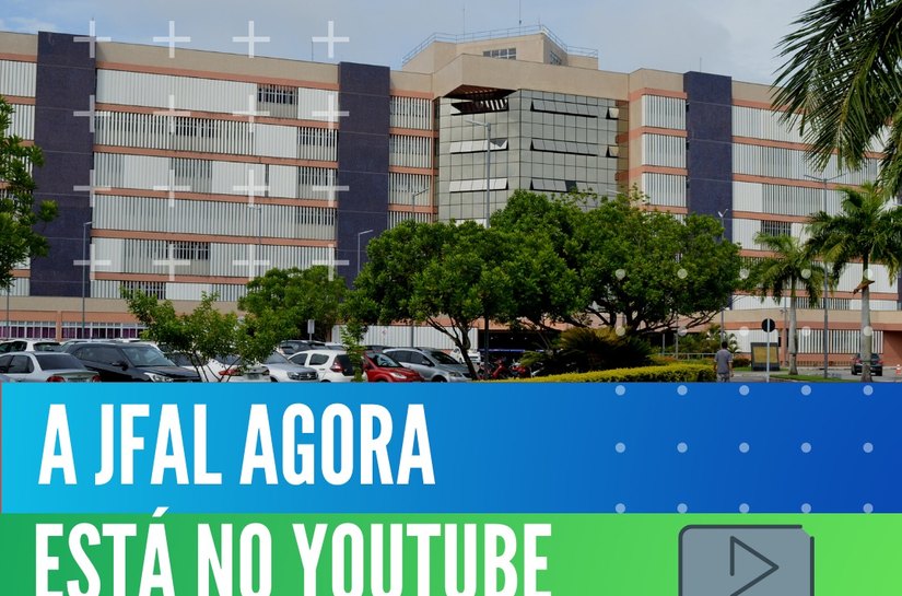 Justiça Federal em Alagoas lança seu canal no YouTube amanhã, 10h e entrevista juiz do Caso Braskem