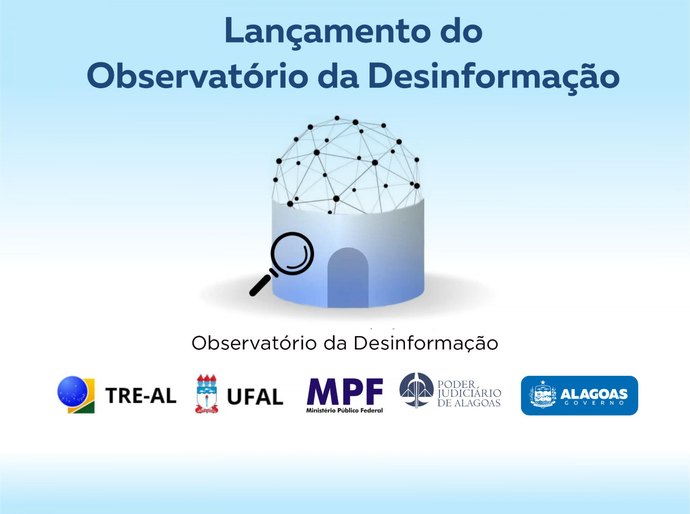 Alagoas vai contar com Observatório da Desinformação para combater fake news e proteger a democracia