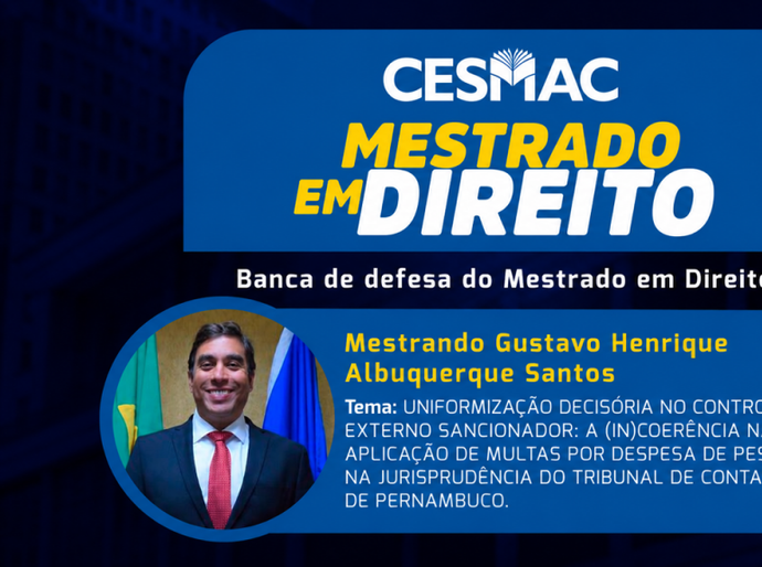 Dissertação do Mestrado em Direito do Cesmac analisa uniformização de decisões no controle externo sancionado