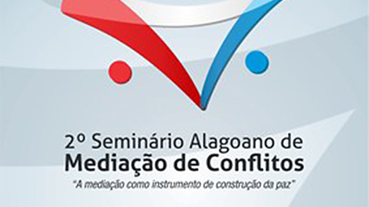 TJ participa do 2º Seminário Alagoano de Mediação de Conflitos