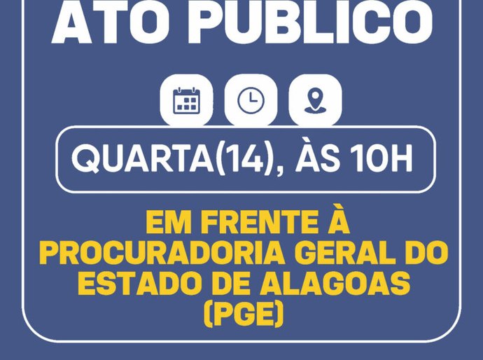 Policiais civis realizarão ato público em frente à Procuradoria Geral do Estado de Alagoas nesta quarta (14)