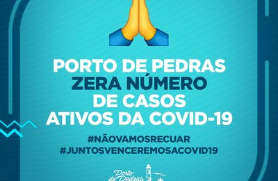 Porto de Pedras zera número de casos ativos da Covid-19 em último boletim epidemiológico 