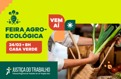  Feira agroecológica do Tribunal Regional do Trabalho está de volta