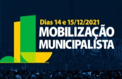 Inscrições para Mobilização Municipalista de 14 e 15 de dezembro já estão disponíveis
