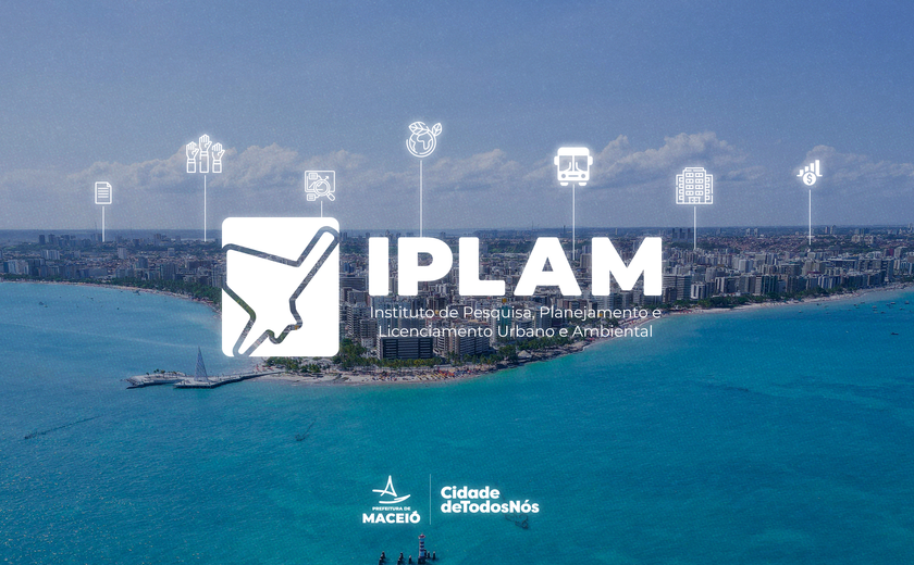 Iplam Maceió: Dois Anos de Planejamento Estratégico e Inovação na Gestão Urbana