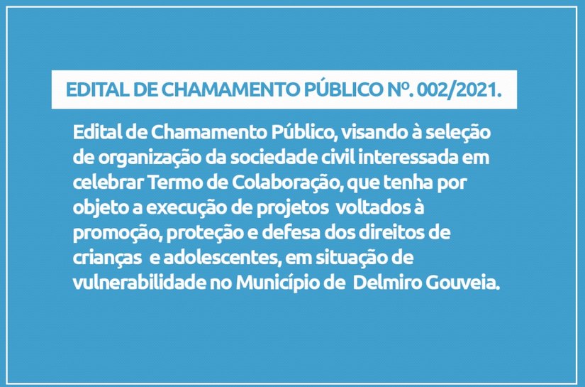 Delmiro: Edital de Chamamento Público Nº. 002/2021