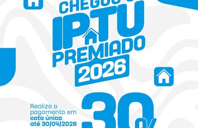 Prefeitura de Delmiro Gouveia lança IPTU Premiado 2026 com 30% de desconto