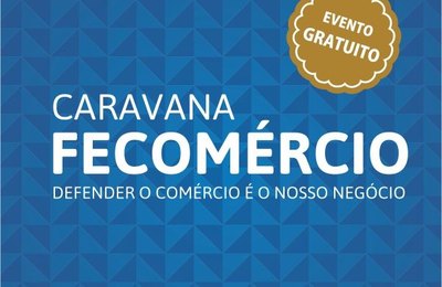 Caravana Fecomércio levará palestras e serviços gratuitos ao interior de Alagoas