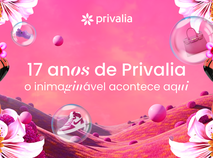 Campanha de 17 anos da Privalia oferece itens de luxo com até 99% de desconto para consolidar novo posicionamento