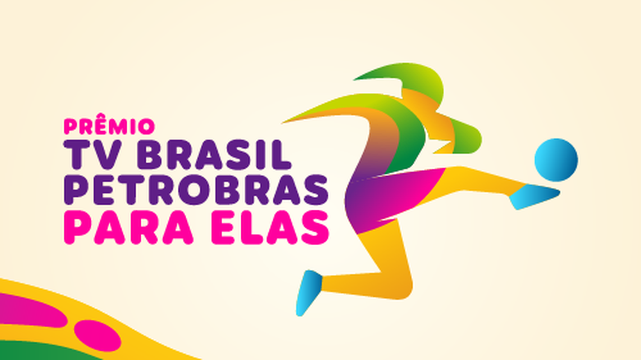 Prêmio TV Brasil Petrobras Para Elas abre votação popular para craque
