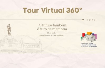 Site do Centro de Cultura e Memória do TJAL permite visita virtual com imagens em 360º