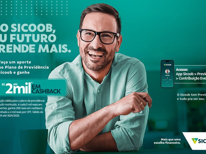 Campanha do Sicoob oferece cashback para quem investir em previdência complementar