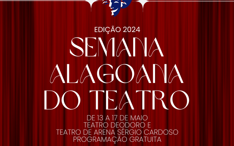 Diteal promove a edição 2024 da Semana Alagoana do Teatro