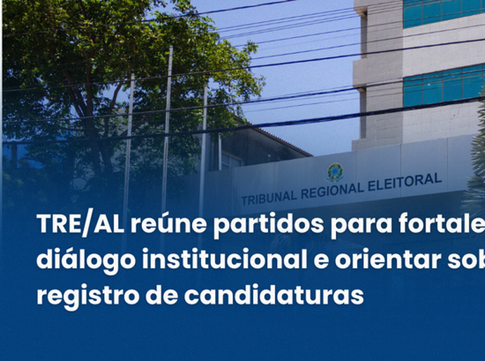 TRE/AL reúne partidos para fortalecer diálogo institucional e orientar sobre registro de candidaturas