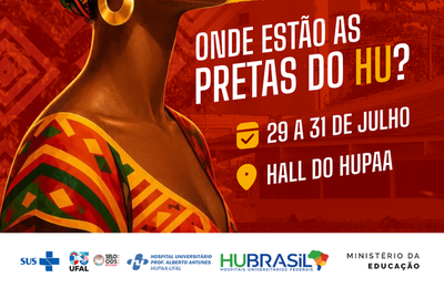 Julho das Pretas: HU faz homenagem com exposição fotográfica e homenagens