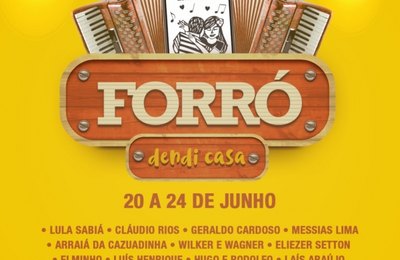 Cultura realiza o Forró Dendi Casa em comemoração aos festejos juninos