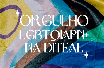 Diteal lança programação em comemoração ao Orgulho LGBTQIAPN+