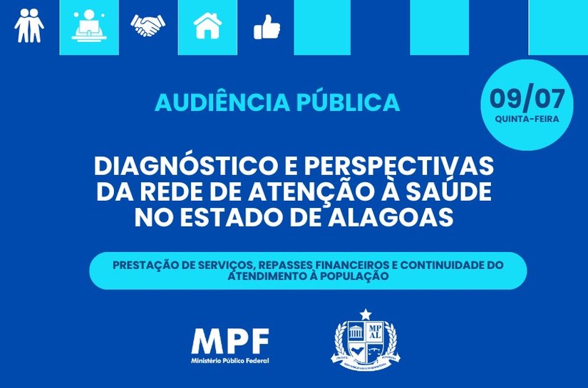 MPAL e MPF promoverão audiência pública para discutir situação da rede de saúde em Alagoas