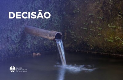 Justiça de Alagoas determina religação imediata de água após descumprimento da BRK Ambiental