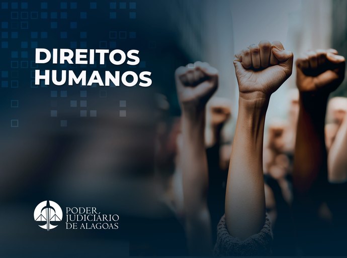 TJAL alcança quem mais precisa com trabalho da Coordenadoria de Direitos Humanos