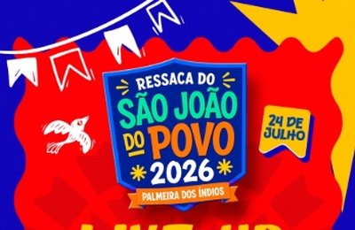 Palmeira de Fora receberá nesta sexta-feira (24) a Ressaca do São João do Povo 2026