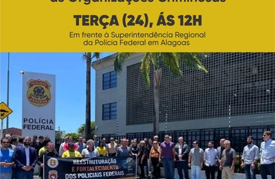 Servidores da PF em Alagoas promovem ato em defesa da criação do Fundo de Combate às Organizações Criminosas