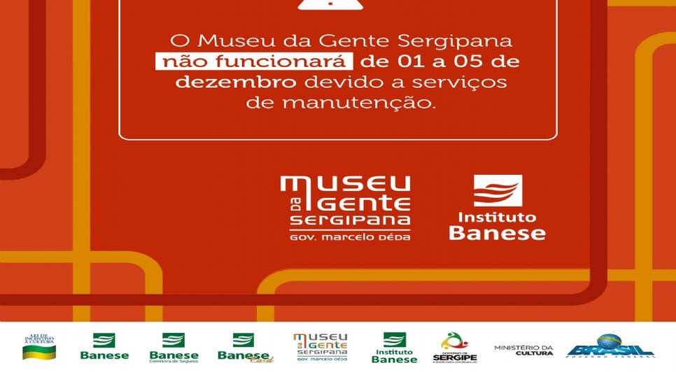 fechamento museu da gente sergipana / Foto: instituto banese