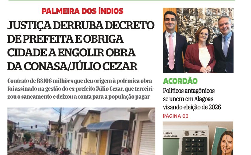 Edição desta segunda-feira da Tribuna do Sertão expõe os bastidores do poder, da Justiça e da política em Alagoas