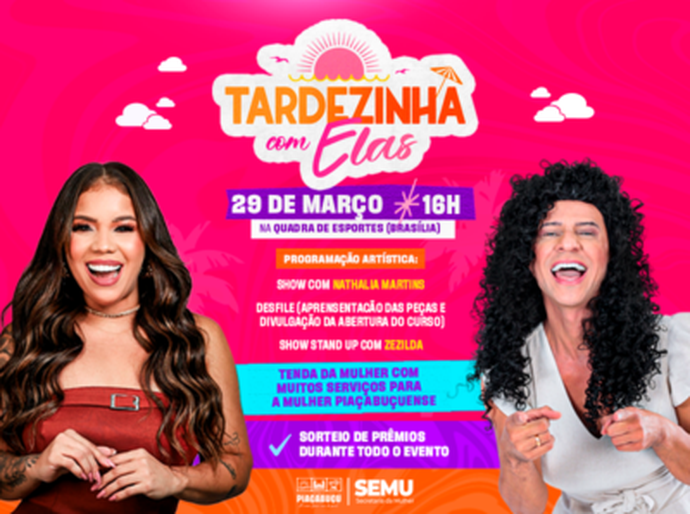 Neste sábado (29), Piaçabuçu recebe a “Tardezinha com Elas” com música, humor e muitos prêmios!