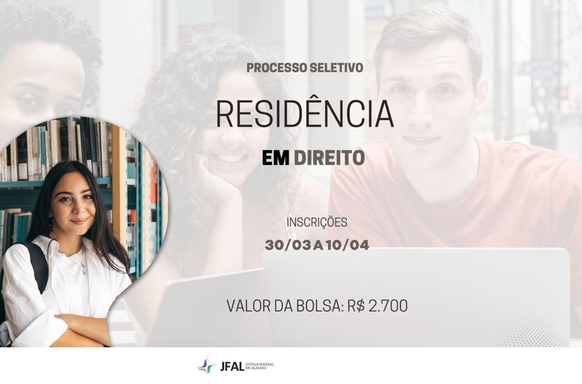 Justiça Federal em Alagoas abre processo seletivo para cadastro reserva do programa de residência judicial