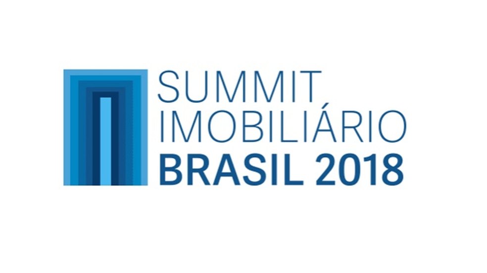 Nesta segunda-feira acontece o Summit Imobiliário Brasil 2018, em SP