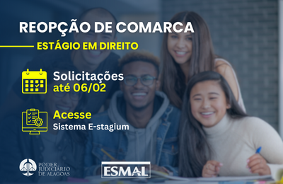 Esmal abre prazo para aprovados em seleção de estágio em Direito solicitarem reopção de comarca
