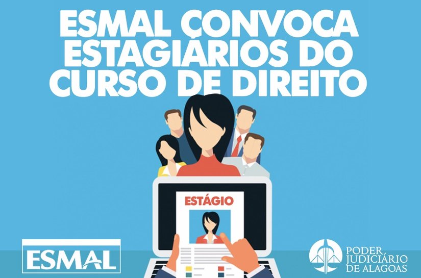 Esmal convoca estagiários do curso de Direito para a capital